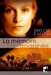 Taylor Smith - La mémoire assassinée.