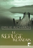Emilie Richards - Le refuge irlandais.
