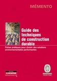  Bureau Veritas - Guide des techniques de construction durable - Fiches pratiques pour choisir des solutions environnementales performantes.