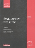 Antoine Bernard - Evaluation des biens - Terrains, Immeubles bâtis, Fonds de commerce, Titres non cotés.