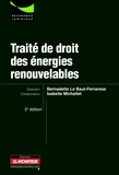 Bernadette Le Baut-Ferrarèse - Traité de droit des énergies renouvelables.
