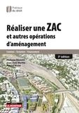 Philippe Bassetti et Jean-Yves Martin - Réaliser une ZAC et autres opérations d'aménagement.
