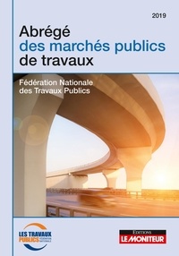  FNTP - Abrégé des marchés publics de travaux.