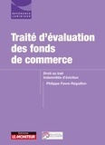Philippe Favre-Réguillon - Traité d'évaluation des fonds de commerce - Droit au bail Indemnités d'éviction.