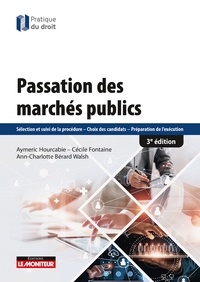 Aymeric Hourcabie et Céline Fontaine - Passation des marchés publics - Sélection et suivi de la procédure -  Choix des candidats - Préparation de l'exécution.