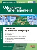 Norbert Foulquier - Les dossiers urbanisme aménagement N° 55, avril 2023 : Territoires en transition énergétique.