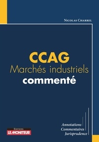 Nicolas Charrel - CCAG Marchés industriels commenté.