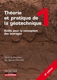 Claude Plumelle et Yu Jun Cui - Théorie et pratique de la géotechnique - Tome 1, Outils pour la conception des ouvrages.