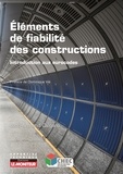 Jean-Armand Calgaro - Eléments de fiabilité des constructions - Introduction aux eurocodes.