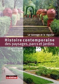Jean-Pierre Le Dantec et Tangi Le Dantec - Histoire des paysages, parcs et jardins - Le sauvage et le régulier.