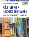 Catherine Charlot-Valdieu et Philippe Outrequin - Bâtiments passifs tertiaires - Concevoir, construire et réhabiliter.