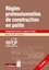  RFCP - Règles professionnelles de construction en paille - Remplissage isolant et support denduit - Règles CP 2012 révisées.