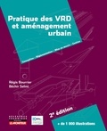 Régis Bourrier et Béchir Selmi - Pratique des VRD et aménagement urbain - Conception, Réglementation, Mise en oeuvre, Gestion.