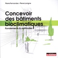 Pierre Fernandez et Pierre Lavigne - Concevoir des bâtiments bioclimatiques - Fondements & méthodes.