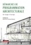Gérard Pinot et Emmanuel Redoutey - Démarches de programmation architecturale - De l'usage à l'ouvrage.