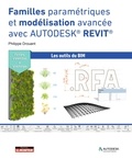 Philippe Drouant - Familles paramétriques et modélisation avancée dans Autodesk® REVIT®.