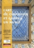 Claude Mollard et Nathalie Bondil - L'art de concevoir et gérer un musée.