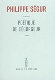 Philippe Ségur - Poétique de l'égorgeur.