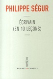 Philippe Ségur - Ecrivain (en 10 leçons).