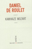 Daniel de Roulet - Kamikaze Mozart.