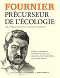 Patrick Gominet et Danielle Fournier - Fournier, précurseur de l'écologie.