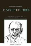 Arnold Schoenberg - Le style et l'idée.