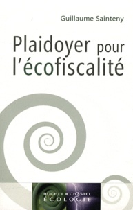 Guillaume Sainteny - Plaidoyer pour l'écofiscalité.