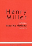 Henry Miller - Lettres à Maurice Nadeau - 1947-1978.
