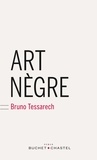 Bruno Tessarech - Art nègre.