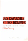Fabien Truong - Des capuches et des hommes - Trajectoires de "jeunes de banlieue".