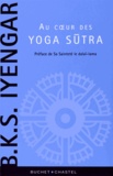 BKS Iyengar - Le coeur des Yoga sutra - Le guide de référence sur la philosophie du yoga.