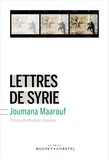 Joumana Maarouf - Lettres de Syrie.