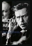 Michaël Zantovski - Vaclav Havel, une vie.