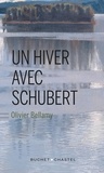 Olivier Bellamy - Un hiver avec Schubert.