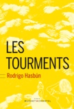 Rodrigo Hasbun - Les tourments.