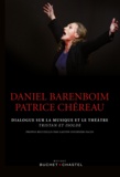 Daniel Barenboim et Patrice Chéreau - Dialogue sur la musique et le théâtre - Tristan et Isolde.