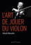 Yehudi Menuhin - L'art de jouer du violon - (Six Lessons with Yehudi Menuhin).