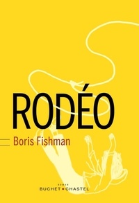 Boris Fishman - Rodéo.