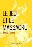 Ennio Flaiano - Le jeu et le massacre.