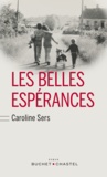 Caroline Sers - Les belles espérances.