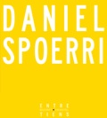 Daniel Spoerri - L'instinct de conversation.