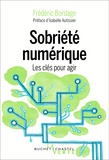 Frédéric Bordage - Sobriété numérique - Les clés pour agir.