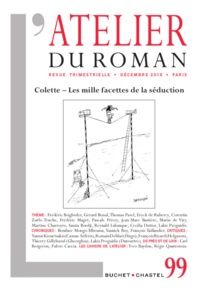 Lakis Proguidis - L'atelier du roman N° 99, décembre 2019 : Colette - Les mille facettes de la séduction.