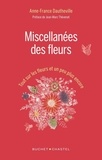 Anne-France Dautheville - Miscellanées des fleurs - Tout sur les fleurs et un peu plus encore.
