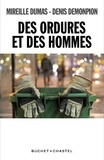 Mireille Dumas et Denis Demonpion - Des ordures et des hommes.