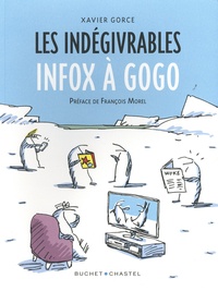 Xavier Gorce - Les Indégivrables - Infox à gogo.