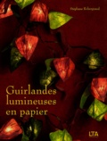 Stéphane Robergeaud - Guirlandes lumineuses en papier.