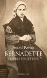 André Ravier - Bernadette d'après ses lettres.