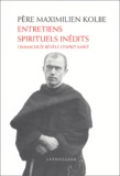 Maximilien Kolbe - Entretiens spirituels inédits - L'Immaculée révèle l'Esprit-Saint.