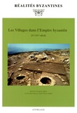 Jacques Lefort et Cécile Morrisson - Les villages dans l'Empire byzantin (IVe-XVe siècle).
